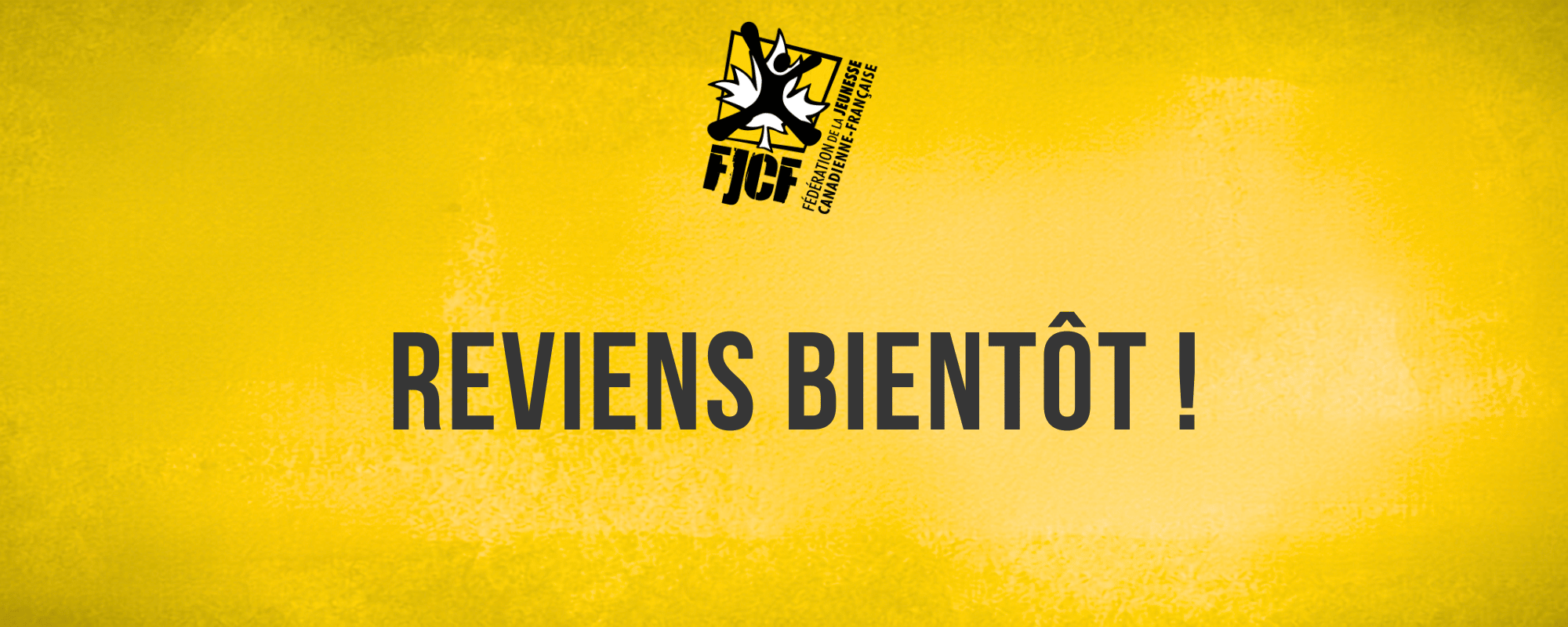 Reviens bientôt!